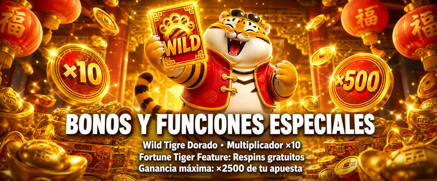 Fortune Tiger bonos y funciones especiales - Wild Tigre Dorado ×500, multiplicador ×10, Fortune Tiger Feature